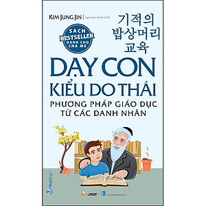 Sách Dạy Con Kiểu Do Thái
(Phương Pháp Giáo Dục Từ Các Danh Nhân)