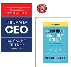 Combo Sách Quản Trị - Lãnh Đạo : Khi Bạn Là CEO +The Emyth -  Để Trở Thành Nhà Quản Lý Hiệu Quả 