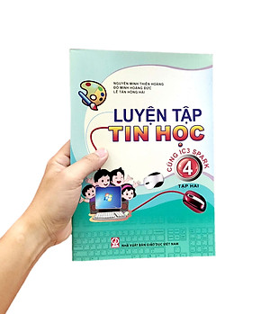 Luyện Tập Tin Học 4 - Tập 2 (Cùng IC3 Spark) (2021)