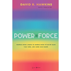 Sách - Power Vs Force - Trường Năng Lượng Và Những Nhân Tố Quyết Định Tinh Thần Và Sức Khỏe Con Người - Thái Hà Books