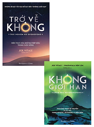 Combo Sách Về Ho'oponopono Của Joe Vitale: Trở Về Không + Không Giới Hạn (Bộ 2 Cuốn) (PNA)