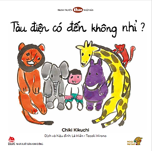 Truyện Ehon bé 1-2-3 tuổi - Tàu Điện Có Đến Không Nhỉ?