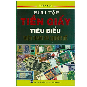 Sách Sưu Tập Tiền Giấy Tiêu Biểu Việt Nam Và Quốc Tế