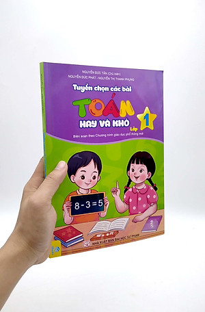 Tuyển Chọn Các Bài Toán Hay Và Khó Lớp 1 (Biên Soạn Theo Chương Trình Giao Dục Phổ Thông Mới)