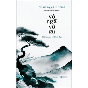 Vô Ngã Vô Ưu (Tái bản 2024)