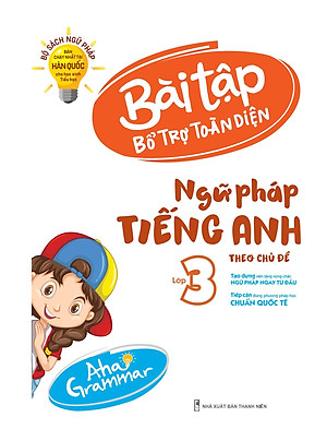 Sách Aha Grammar Bài Tập Bổ Trợ Toàn Diện Ngữ Pháp Tiếng Anh Lớp 3 Theo Chủ Đề