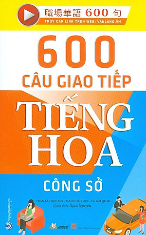 Sách 600 Câu Giao Tiếp Tiếng Hoa - Công Sở
