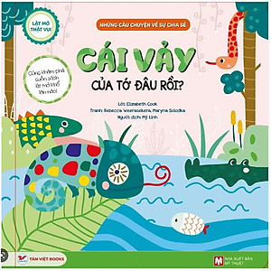 Sách Cái Vảy Của Tớ Đâu Rồi ? - Lật Mở Thật Vui - Những Câu Chuyện Về Chia Sẻ