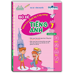 Sách GLOBAL SUCCESS - Bộ Đề Kiểm Tra Định Kỳ 4 Kỹ Năng Tiếng Anh Lớp 7 Tập 1 (Có Đáp Án)
