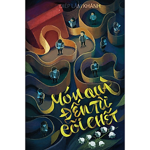Sách - Món Quà Đến Từ Cõi Chết - Diệp Lâm Khánh