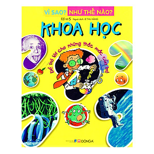 Sách Vì Sao? Như Thế Nào? Khoa Học (Tái Bản)