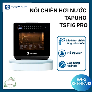 Nồi Chiên Hơi Nước TAPUHO TSF16 Dung Tích 16L 60 Chương Trình Nấu Công suất 1000W - 1800W Bảo Hành 24 Tháng- Hàng Chính Hãng