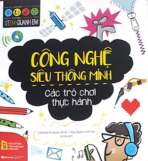 Sách Stem – Công Nghệ Siêu Thông Minh
