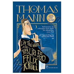Sách Lời Thú Nhận Của Tay Lừa Đảo Felix Krull