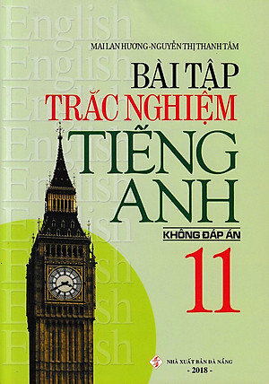 Sách Bài Tập Trắc Nghiệm Tiếng Anh 11 (Không Đáp Án)