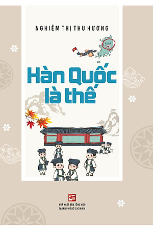 Sách - Hàn Quốc Là Thế - TH