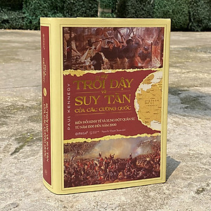 Sách Sự Trỗi Dậy Và Suy Tàn Của Các Cường Quốc ( Tái bản)