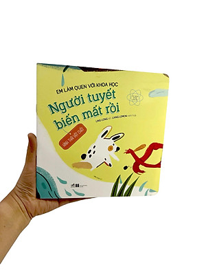 Sách Em Làm Quen Với Khoa Học - Người Tuyết Biến Mất Rồi
