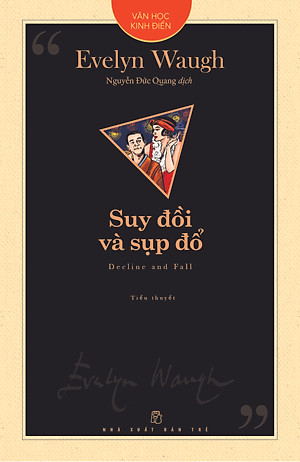 Văn học kinh điển - Suy Đồi Và Sụp Đổ (Tiểu Thuyết) - Evelyn Waugh