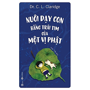 Sách - Nuôi dạy con bằng trái tim của một vị Phật
