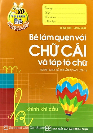 Tủ Sách Bé Vào Lớp Một - Bé Làm Quen Với Chữ Cái Và Tập Tô Chữ