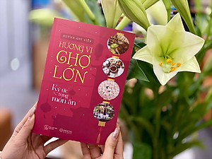 Sách -  Hương vị Chợ Lớn: Ký ức trong từng món ăn