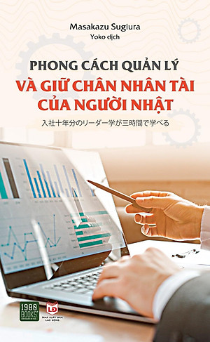 Sách Phong Cách Quản Lý Và Giữ Chân Nhân Tài Của Người Nhật