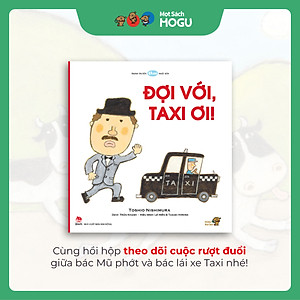 Truyện Ehon bé 3-4-5 tuổi - Đợi với, Taxi ơi!