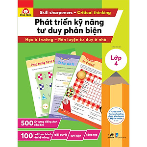 Sách Phát Triển Kỹ Năng Tư Duy Phản Biện – Lớp 4