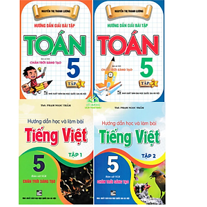 Sách - Hướng Dẫn Giải Bài Tập Toán 5 + Học Và Làm Bài Tiếng Việt 5 (Bám Sát SGK Chân Trời Sáng Tạo) (Bộ 4 Cuốn)