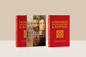 BỘ SÁCH DELUXE BOOKS (BỘ SÁCH SANG TRỌNG) - Leonardo, Michelangelo & Raphael - Cuộc đời của ba danh họa thời kì Phục Hưng