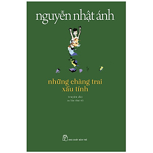Combo Truyện Dài Đặc Sắc Của Nguyễn Nhật Ánh: Những Chàng Trai Xấu Tính (Truyện Dài) - Tái Bản + Những Cô Em Gái (Tái Bản) / Top Những Cuốn Truyện Thú Vị, Thu Hút Bạn Đọc