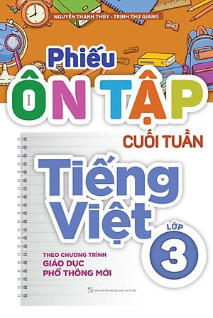 Phiếu Ôn Tập Cuối Tuần Tiếng Việt Lớp 3 - Theo Chương Trình GDPT Mới (ML) 