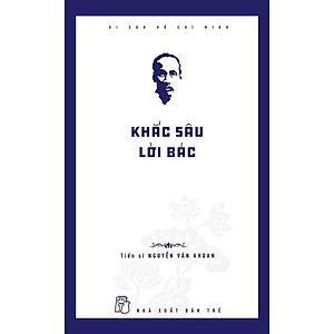 Di Sản Hồ Chí Minh - Khắc Sâu Lời Bác - Bản Quyền