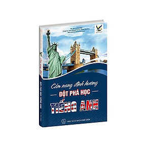 Cẩm nang định hướng đột phá học tiếng Anh - Tặng File nghe