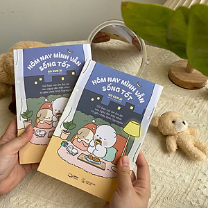 Sách Hôm Nay Mình Vẫn Sống Tốt (Gửi Bạn Cái Ôm Ấm Áp Sau Ngày Dài Mệt Nhọc Từ Gấu Chữa Lành Ggongdal)