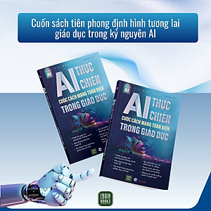 Sách - AI Thực Chiến - Cuộc Cách Mạng Toàn Diện Trong Giáo Dục