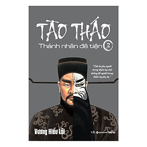 Tào Tháo, Thánh Nhân Đê Tiện – Tập 3 (Tặng kèm sổ tay)