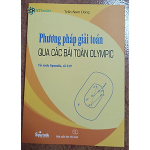 Sách Phương Pháp Giải Toán Qua Các Bài Toán Olympic
