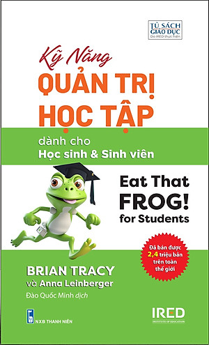 KỸ NĂNG QUẢN TRỊ HỌC TẬP - Dành Cho Học Sinh Và Sinh Viên- Brian Tracy và Anna Leinberger- Đào Quốc Minh – NXB Thanh Niên –  PACE