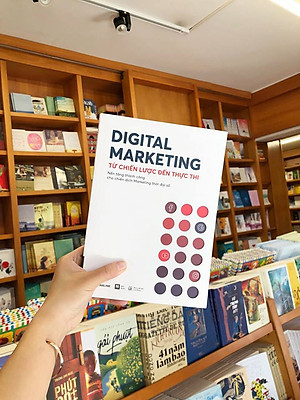 DIGITAL MARKETING - Từ Chiến lược đến thực thi