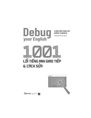 Debug Your English - 1001 Lỗi Tiếng Anh Giao Tiếp Và Cách Sửa