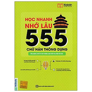 Sách Học Nhanh Nhớ Lâu 555 Chữ Hán Thông Dụng