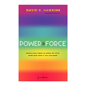 Sách - Power Vs Force - Trường Năng Lượng Và Những Nhân Tố Quyết Định Tinh Thần, Sức Khỏe Con Người - Thái Hà Books
