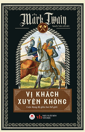VỊ KHÁCH XUYÊN KHÔNG – Mark Twain – Nguyễn Tuấn Linh dịch – Huy Hoàng – NXB Văn học