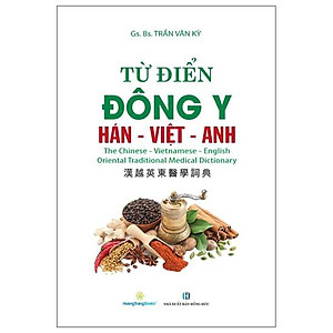 Sách - Từ Điển Đông Y Hán-Việt-Anh - Bìa Cứng (Tái Bản 2024)