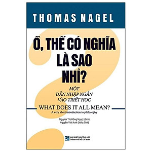 Ồ Thế Có Nghĩa Là Sao Nhỉ? - Một Dẫn Nhập Ngắn Và Triết Học