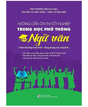 Sách - Hướng dẫn ôn thi tốt nghiệp trung học phổ thông môn ngữ văn (Dùng chung cho 3 bộ sgk)