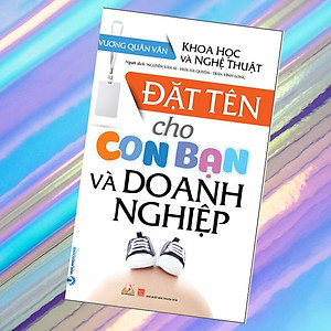 Sách Đặt Tên Cho Con Bạn và Doanh Nghiệp