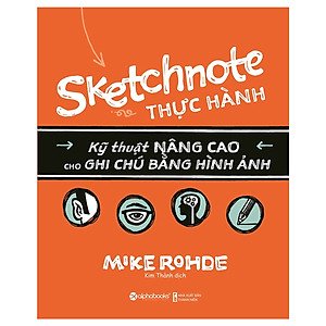 Combo Trọn Bộ Sketchnote - Ghi chép bằng hình ảnh ( Sketchnote Lý Thuyết + Sketchnote Thực hành ) tặng kèm bookmark Sáng Tạo
